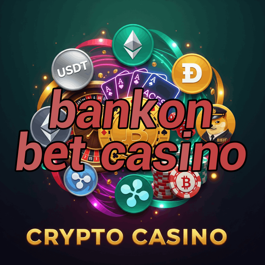 Bankon Bet Casino - Trusted Banking Casino